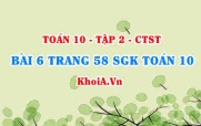 Bài 6 trang 58 SGK Toán 10 tập 2 Chân trời sáng tạo